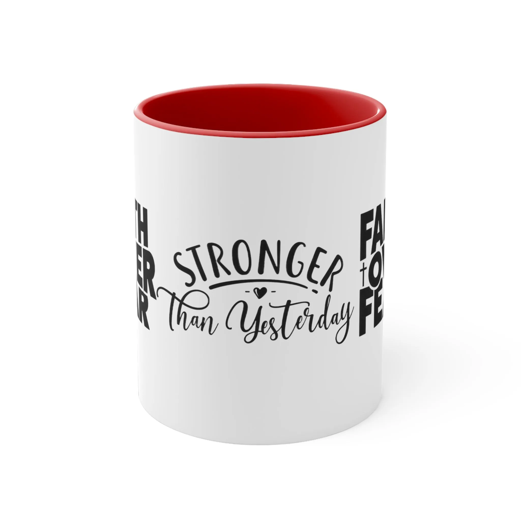 STRONGER THAN YESTERDAY - FAITH OVER FEAR MUG - MUGSCITY - Free Shipping