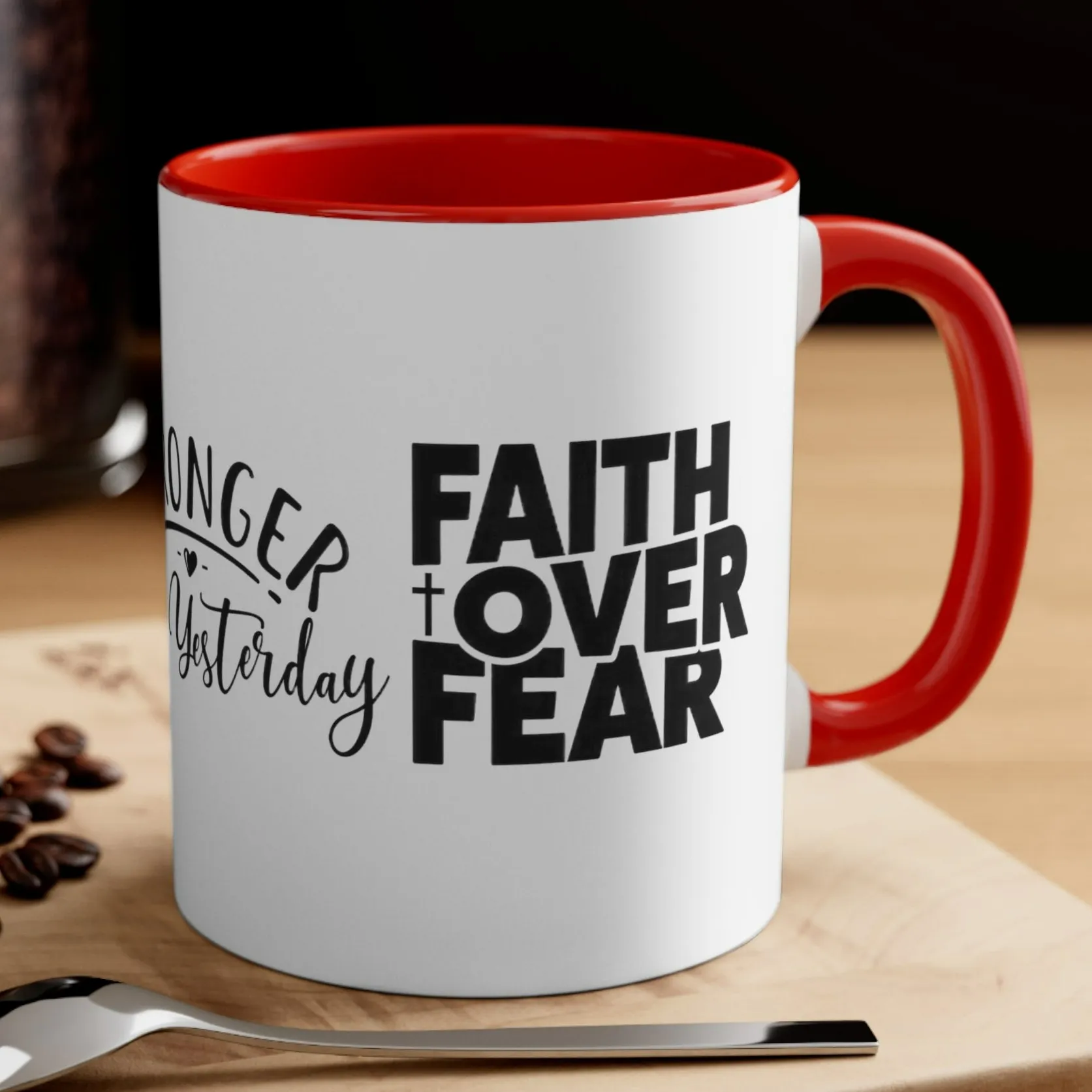 STRONGER THAN YESTERDAY - FAITH OVER FEAR MUG - MUGSCITY - Free Shipping