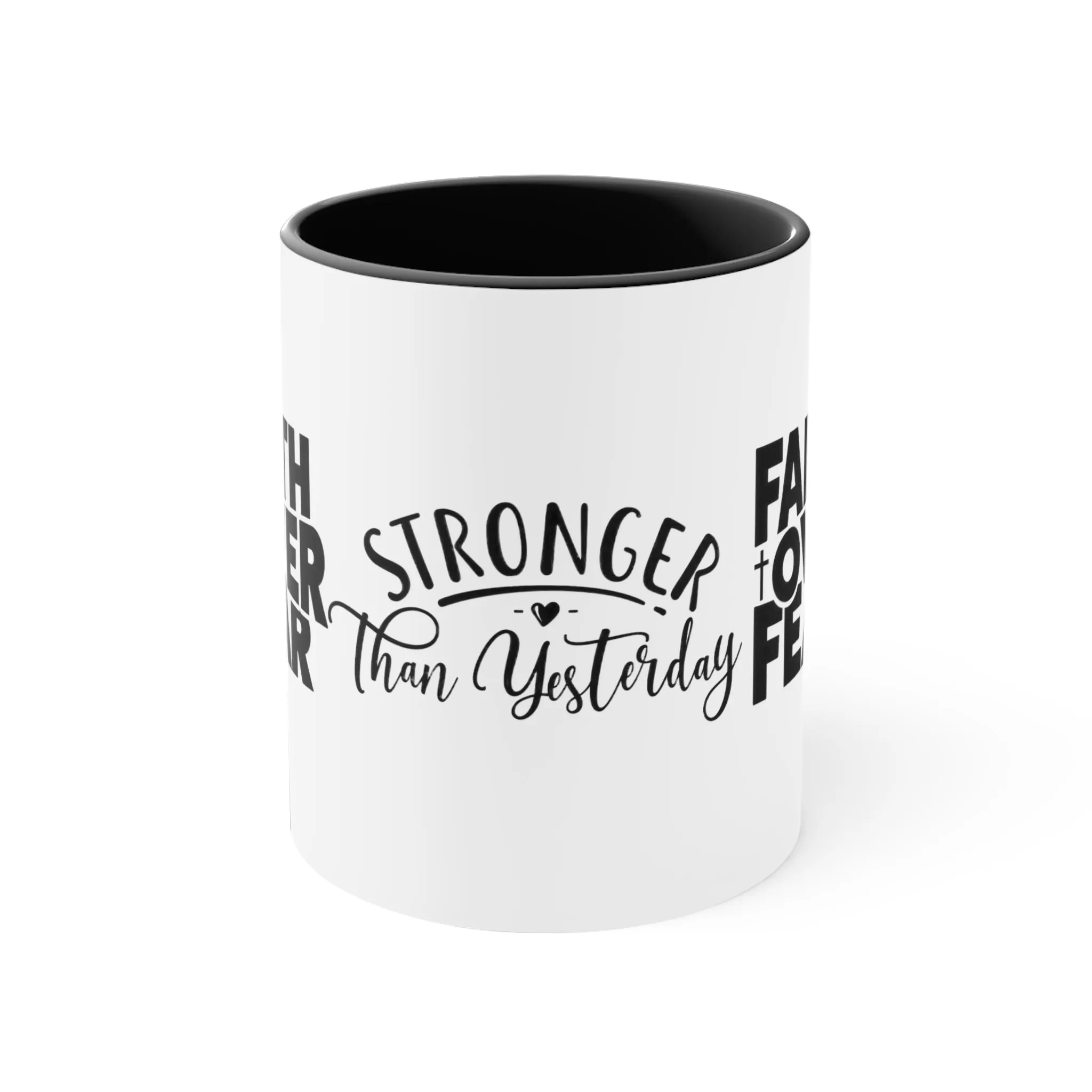 STRONGER THAN YESTERDAY - FAITH OVER FEAR MUG - MUGSCITY - Free Shipping